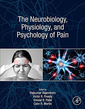 The Neurobiology, Physiology, and Behavior of Pain