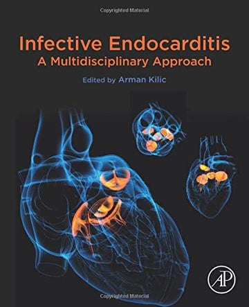 Infective Endocarditis: A Multidisciplinary Approach