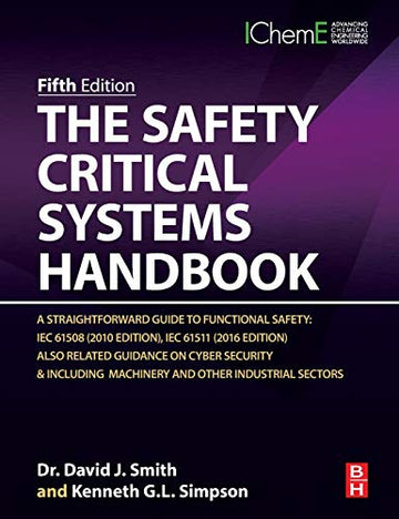 The Safety Critical Systems Handbook: A Straightforward Guide to Functional Safety: IEC 61508 (2010 Edition), IEC 61511