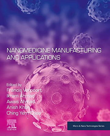 Nanomedicines Manufacturing and Applications