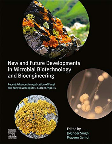 New and Future Developments in Microbial Biotechnology and Bioengineering: Recent advances in application of Fungi and f
