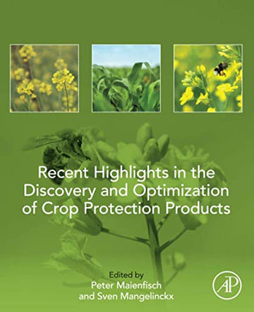 Recent Highlights in the Discovery and Optimization of Crop Protection Products