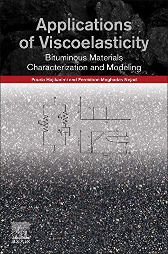 Applications of Viscoelasticity: Bituminous Materials Characterization and Modeling