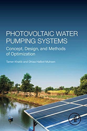 Photovoltaic water pumping systems: Concept, Design and Methods of optimization