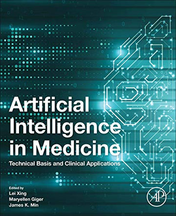 Artificial Intelligence in Medicine: Technical Basis and Clinical Applications
