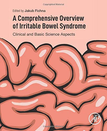 A Comprehensive Overview of Irritable Bowel Syndrome: Clinical and Basic Science Aspects