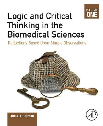 Primer on Biomedical Deduction: Simple Ways to Understand What Your Data is Trying to Tell You Volume 1: Lessons learned
