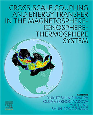 Cross-Scale Coupling and Energy Transfer in the Magnetosphere⑅Ionosphere⑅Thermosphere System