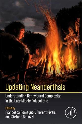 Updating the Neanderthals: Understanding Behavioral Complexity in the Late Middle Paleolithic