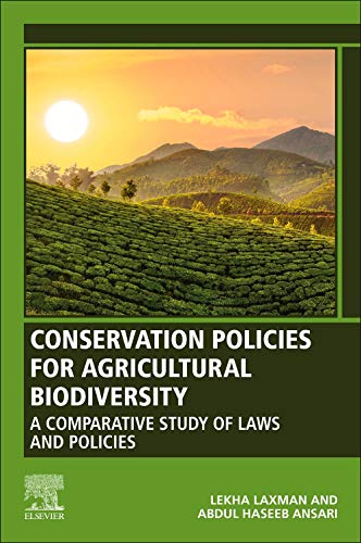 CONSERVATION POLICIES FOR AGRICULTURAL BIODIVERSITY: A COMPARATIVE STUDY OF LAWS AND POLICIES