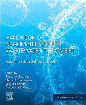 Handbook of Nanomaterials for Wastewater Treatment: Fundamentals and Scale up issues