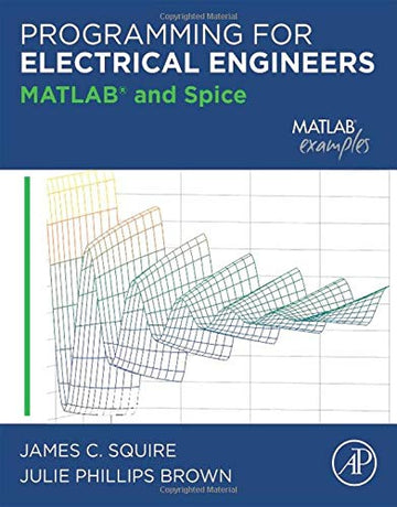 Programming for Electrical Engineers: MATLAB & Spice