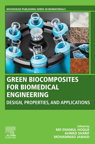 Green Biocomposites for Biomedical Engineering: Design, Properties, and Applications