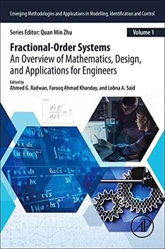 Fractional Order Systems: Mathematics, Design, and Applications for engineers