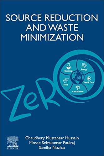 Source Reduction and Waste Minimization: Volume 2 of Advanced Zero Waste Tools: Present and Emerging Waste Management Pr