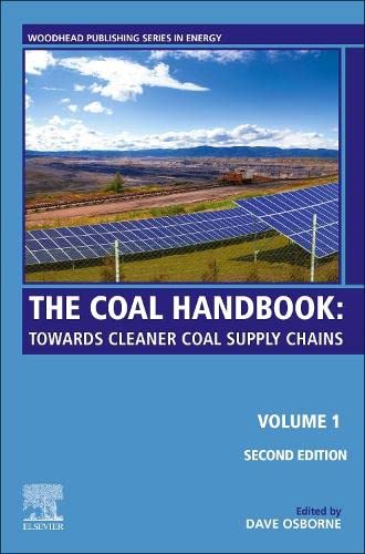 The Coal Handbook: Towards Cleaner Production: Volume 1: Coal Production