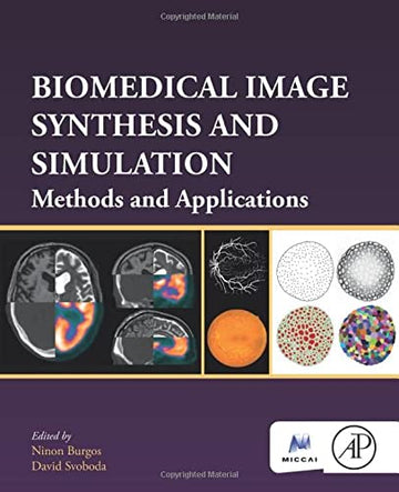 Biomedical Image Synthesis and Simulations: Methods and Applications