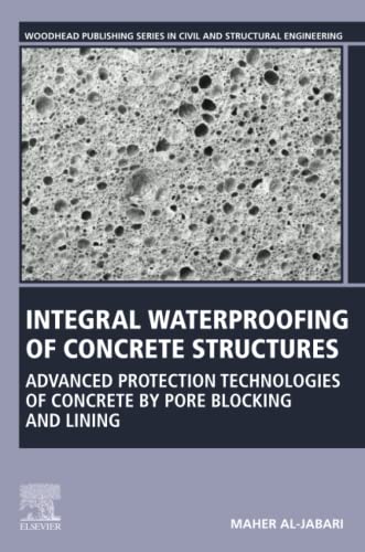 Integral Waterproofing of Concrete Structures: Advanced Protection Technologies of Concrete by Pore Blocking