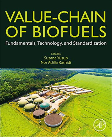 Value-Chain of Biofuels: Fundamentals, Technology, and Standardization