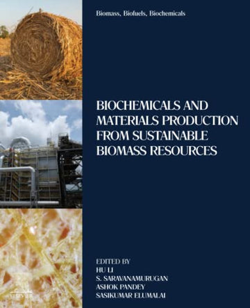 Biomass, Biofuels, Biochemicals: Biochemicals and Materials Production from Sustainable Biomass Resources