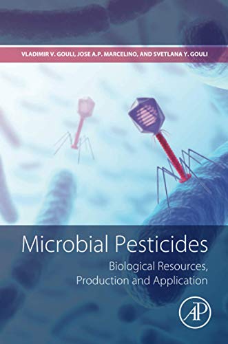 Microbial Pesticides: Biological Resources, Production and Application