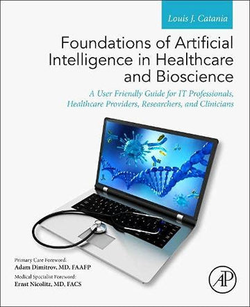 Foundational Handbook of Artificial Intelligence in Healthcare and Bioscience
