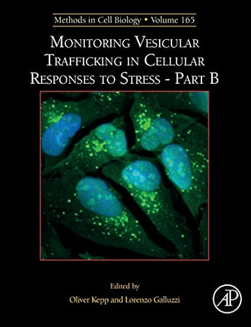 Monitoring vesicular trafficking in cellular responses to stress part B