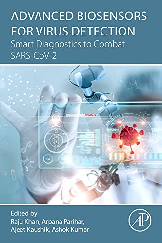 Advanced Biosensors for Virus Detection: Smart diagnostics to combat against the SARS-CoV2 pandemic