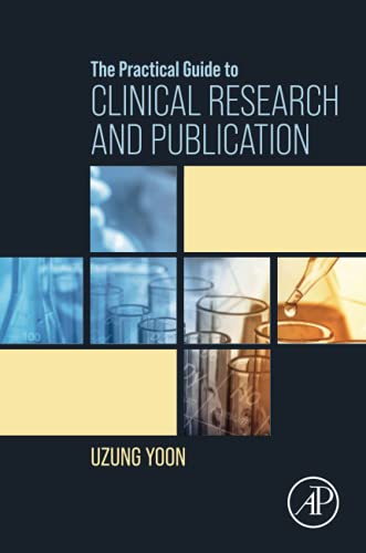 The Practical Guide to Clinical Research and Publication