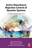 Active Disturbance Rejection Control of Dynamic Systems: A Flatness Based Approach