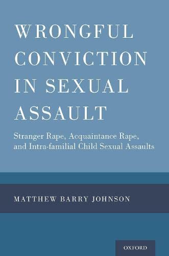 Wrongful Conviction in Sexual Assault