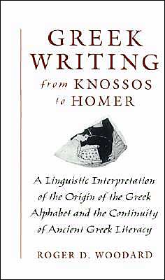 Greek Writing from Knossos to Homer
