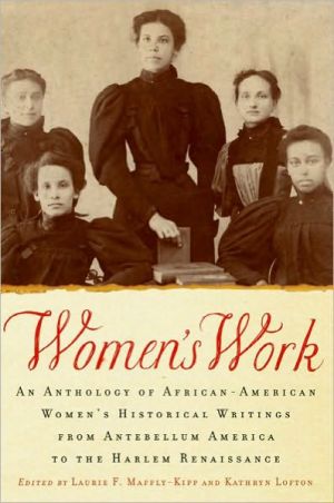 Women's Work: An Anthology of African-American Women's Historical Writings from
