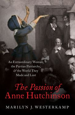 Passion of Anne Hutchinson, The