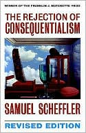 Rejection of Consequentialism, The