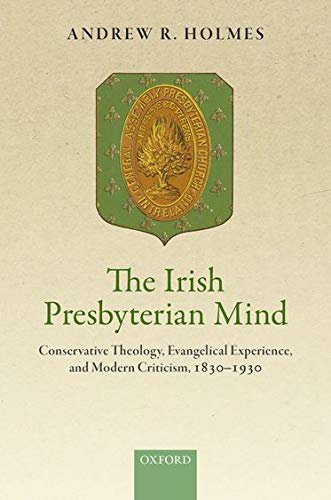 Irish Presbyterian Mind, The