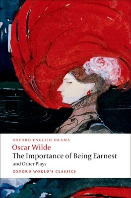 Importance of Being Earnest and Other Plays, The