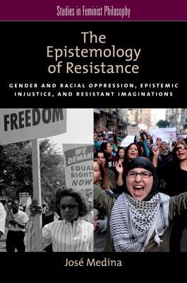 Epistemology of Resistance, The