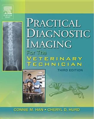 Practical Diagnostic Imaging For The Veterinary Technician, 3rd ed