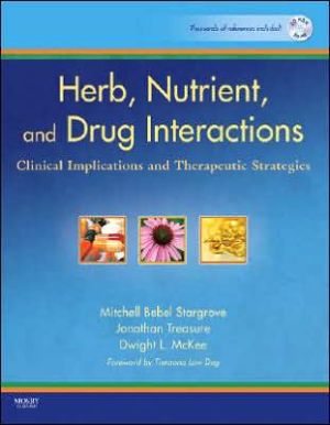 Herb, Nutrient, and Drug Interactions:Clinical Implications and Therap