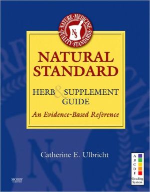 Natural Standard Herb & Supplement Guide:An Evidence-Based Reference