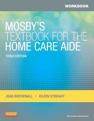 Mosby's Workbook for the Home Care Aide, 3e