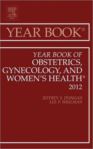 Year Book of Obstetrics, Gynaecology and Women's Health 2012