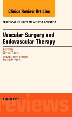 Vascular Surgery Vol 93-4 An Issue of Surgical Clinics