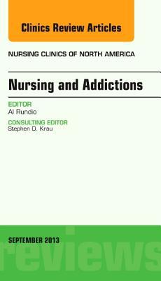 Nursing and Addictions Vol 48-3 An Issue of Nursing Clinics