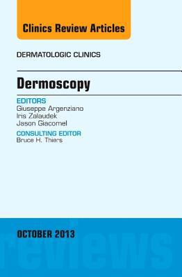 Dermoscopy Vol 31-4 an Issue of Dermatologic Clinics
