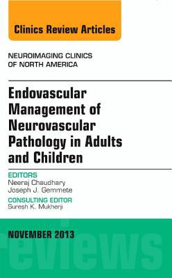 Endovascular Management Neurovascular Pathology Adults Children