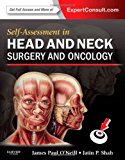 Self Assessment in Head and Neck Surgery and Oncology: Expert Consult - Online and Print