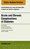 Acute and Chronic Complications of Diabetes, An Issue of Endocrinology and Metabolism Clinics