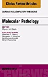 Molecular Pathology, An Issue of Clinics in Laboratory Medicine